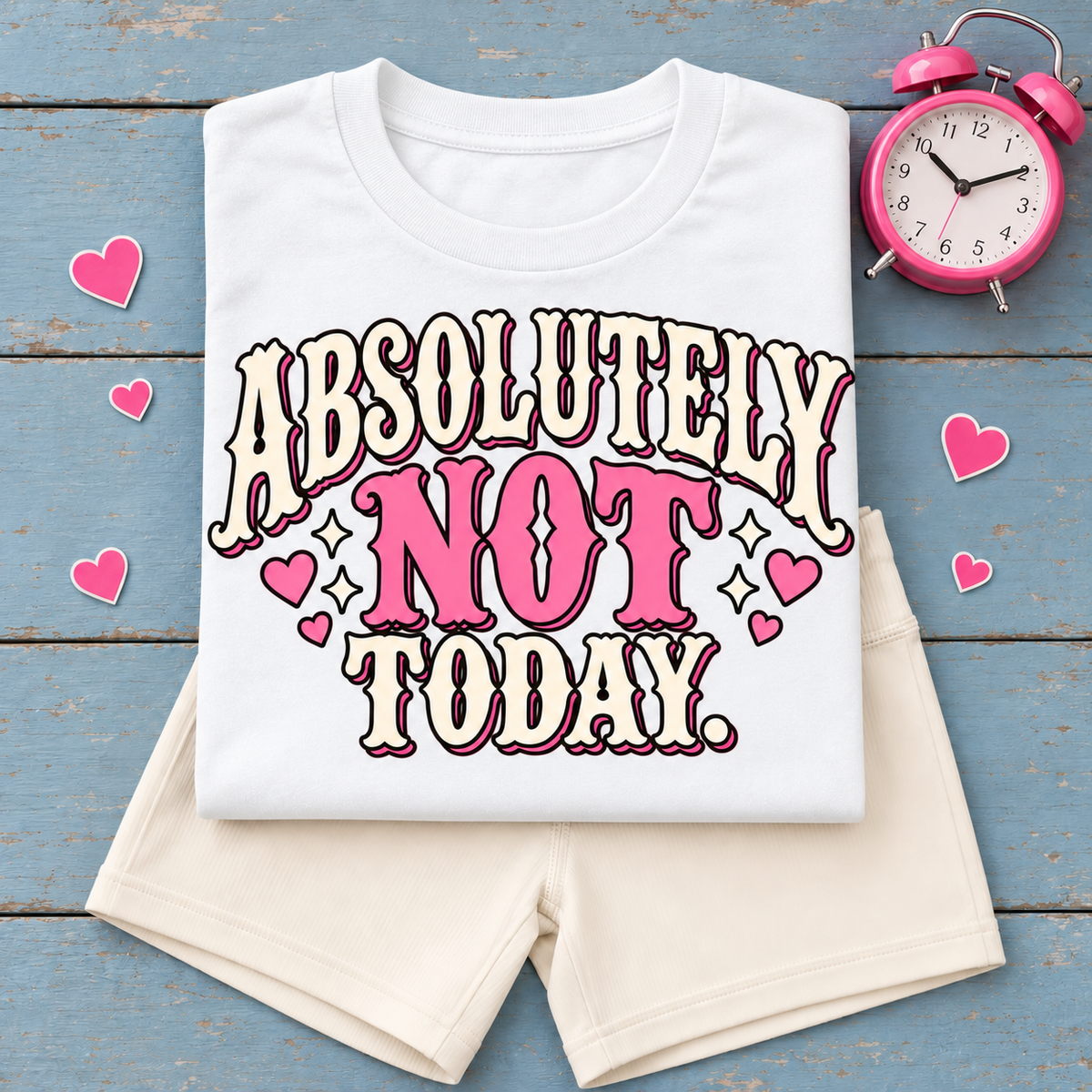 Absolutely Not Today color White