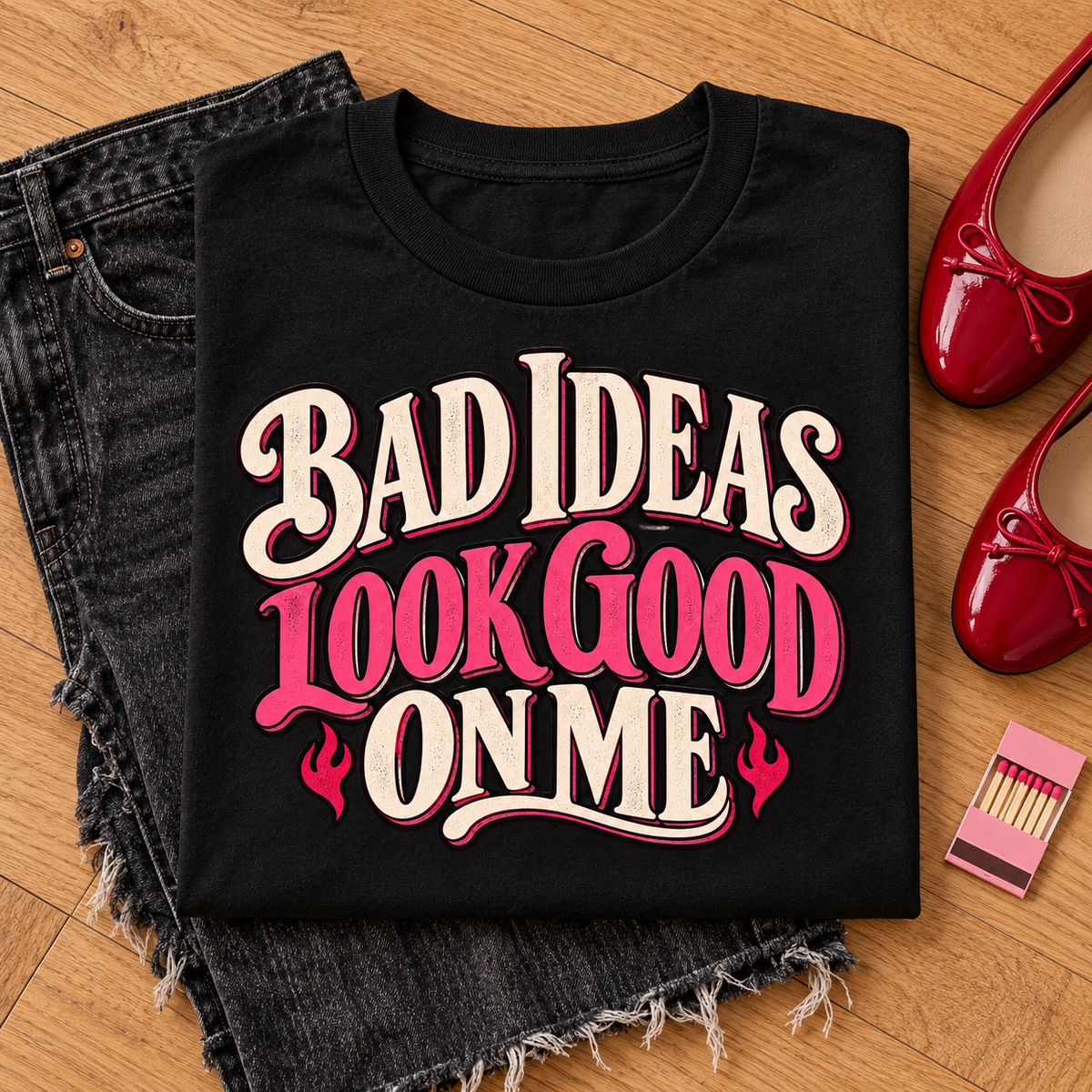 Bad Ideas Look Good on Me folded black graphic T-shirt