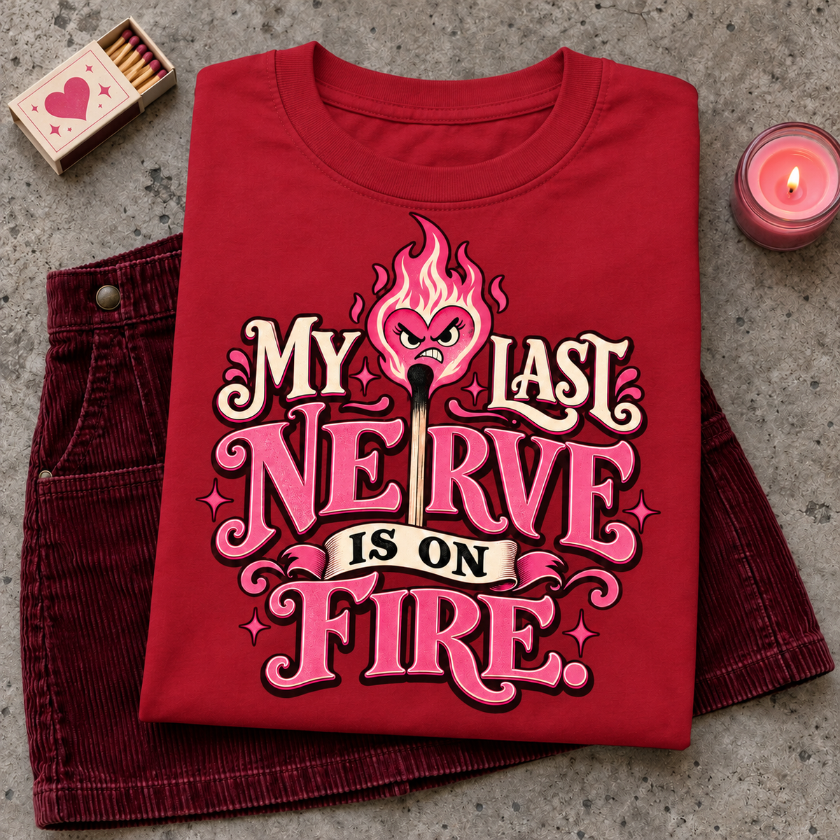 My Last Nerve Is on Fire color Red