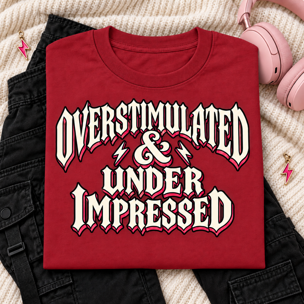 Overstimulated & Under Impressed color Red